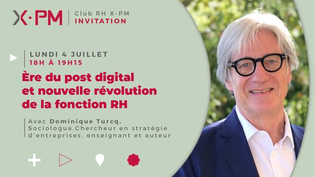 Invitation à la conférence X-PM Ere du post digital et nouvelle révolution de la fonction RH